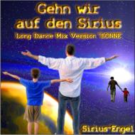 Long Dance Mix SONNE "Gehn wir auf den Sirius" by SIRIUS-ENGEL